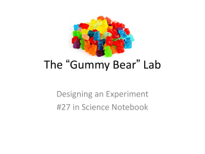 “Gummy Bear” Lab - mrs. villarreal`s orange team science
