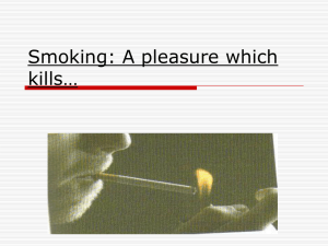 Smoking: A pleasure which kills…