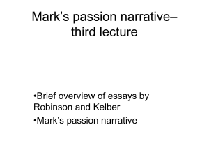 Mark`s passion narrative– third lecture