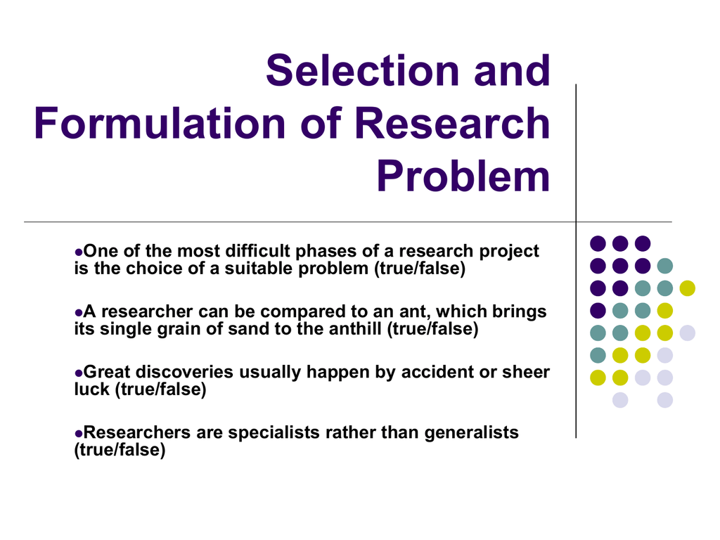 research problem is selected from the standpoint of