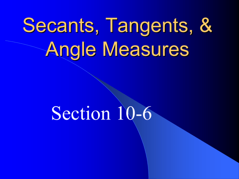 10 6 Secants Tangents And Angle Measures