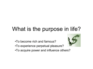 What is the purpose in life?