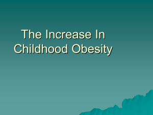 PowerPoint: The Increase in Childhood Obesity