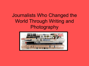 Journalists Who Changed the World Through Writing and Photos