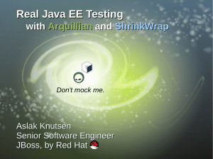 Real Java EE Testing with Arquillian and ShrinkWrap