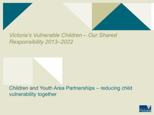 Victoria`s Vulnerable Children – Our Shared Responsibility 2013