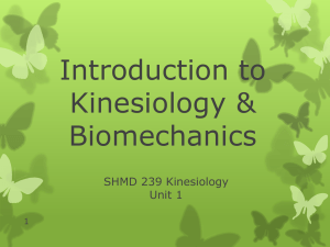 Unit 1 Introduction to Kinesiology & Biomechanics