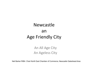 Newcastle an Age Friendly City Neil Barker RIBA