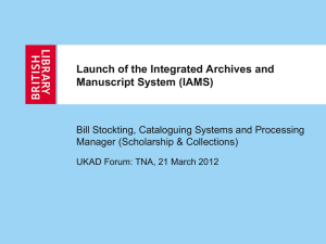Launch of the Integrated Archives and Manuscript System (IAMS)