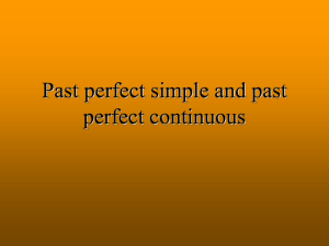 Past perfect simple and past perfect continuous