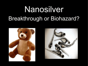 Nanosilver: Breakthrough or Biohazard?