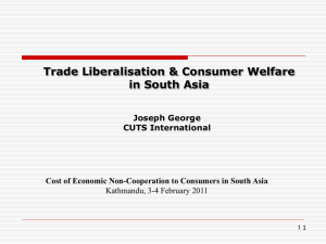 Trade Liberalisation & Consumer Welfare in South Asia