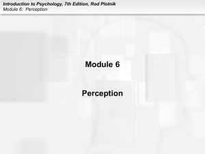 Introduction to Psychology, 7th Edition, Rod Plotnik Module 6