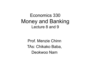 Economics 330 Money and Banking Lectures 8 and 9