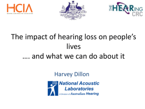 The impact of hearing loss on people*s lives *. And what we can do