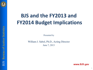 BJS and the FY2013 and FY2014 Budget Implications