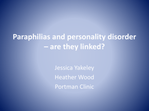 Paraphilias and personality disorder * are they linked?