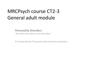 Personality Disorders Dr C Murton 25th Oct 2013