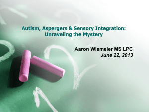 Autism, Aspergers & Sensory Integration: Unraveling the Mystery
