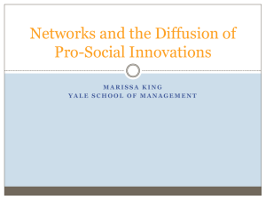 Networks and the Diffusion of Pro-Social Innovations