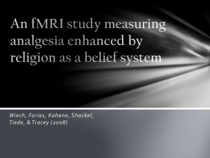An fMRI study measuring analgesia enhanced by religion as a belief