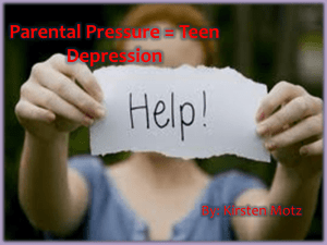 Parental Pressure = Teen Depression - ast