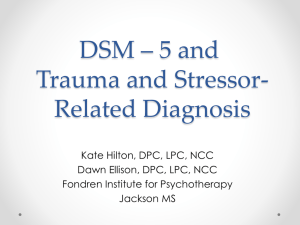 DSM * 5 and Trauma Related Diagnosis