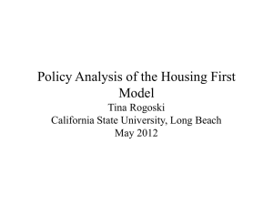 Policy Analysis of the Housing First Model Tina Rogoski California