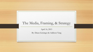 The Media, Framing & Strategy