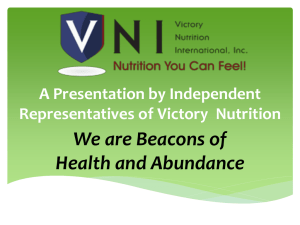 A Presentation by Independent Representatives of Victory Nutrition