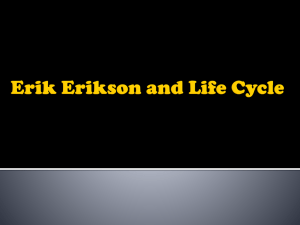 Erik Erikson and Life Cycle