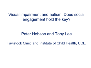 Visual impairment and autism: Does social engagement hold the key?