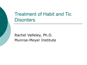 Treatment of Habit or Tic Disorders