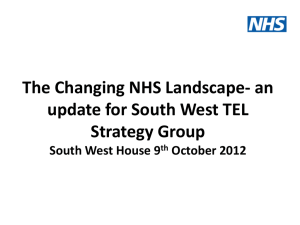 The Changing NHS Landscape - Health Education South West