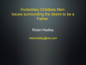 Involuntary Childless Men: Issues surrounding the desire to be a
