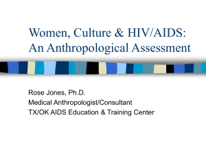 Women, Culture & HIV/AIDS An Anthropological Assessment: