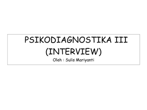 Pertemuan 1 - Psikodiagnostika 3 : Interview