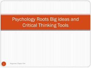 Psychology Roots Big ideas and Critical Thinking Tools