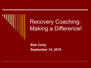 Recovery Coaching: Making a Difference! - MI-PTE