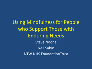 Using Mindfulness for people with Enduring Needs