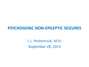 Psychogenic Seizures and Conversion Disorders
