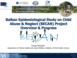 Balkan Epidemiological Study on Child Abuse & Neglect (BECAN)