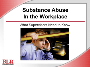 Substance Abuse in the Workplace What Supervisors Need to Know