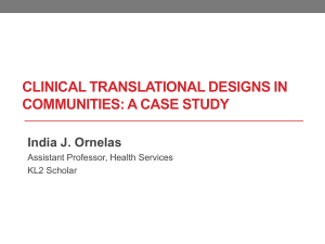 CLINICAL TRANSLATIONAL DESIGNS IN COMMUNITIES: A CASE