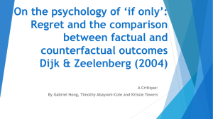 On the psychology of `if only`: Regret and the comparison between