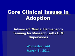 Session Two Core Clinical Issues in Adoption Power Point