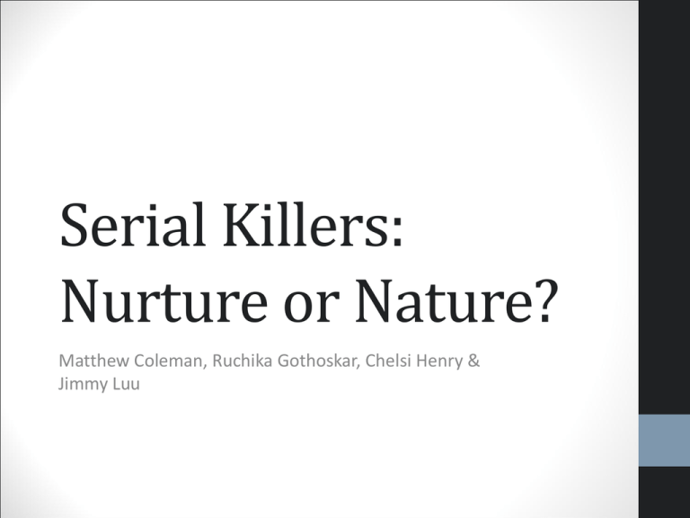 Stol sikkerhed de Serial Killers - Nature VS Nurture