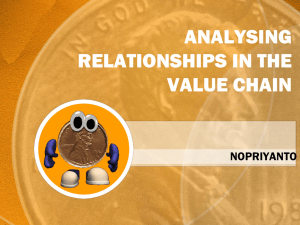 ANALYSING RELATIONSHIPS IN THE VALUE CHAIN