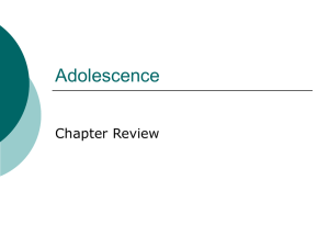 Chapter 4 Adolescence Review