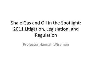 Shale Gas and Oil in the Spotlight: 2011 Litigation, Legislation, and